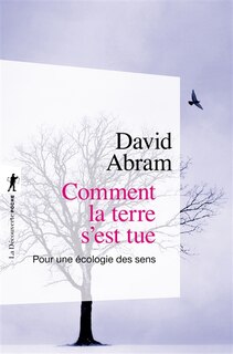 Front cover_Comment la terre s'est tue : pour une écologie des sens