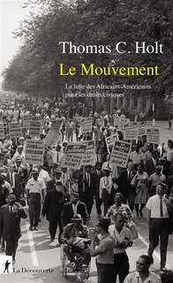Front cover_Le mouvement : la lutte des Africains-Américains pour les droits civiques