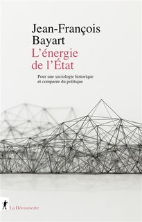Front cover_L'énergie de l'Etat : pour une sociologie historique et comparée du politique