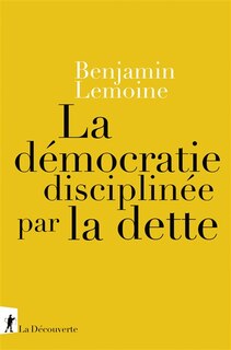 Front cover_La démocratie disciplinée par la dette