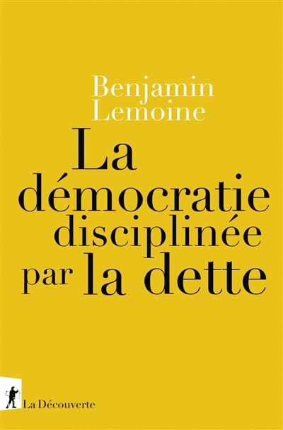 Front cover_La démocratie disciplinée par la dette