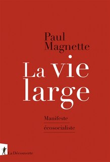 La vie large: manifeste écosocialiste