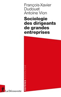 Couverture_Sociologie des dirigeants de grandes entreprises