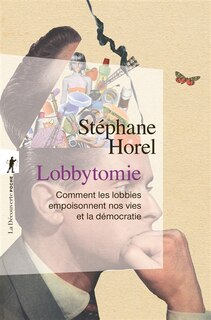 Front cover_Lobbytomie : comment les lobbies empoisonnent nos vies et la démocratie