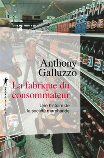 Front cover_La fabrique du consommateur