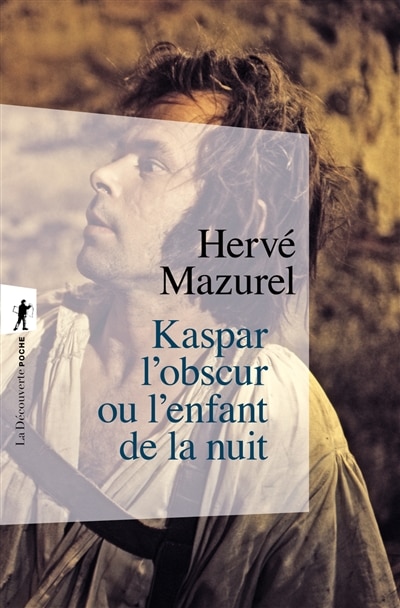 Front cover_Kaspar l'obscur ou L'enfant de la nuit (1833)