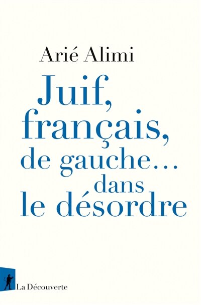 Front cover_Juif, Français, de gauche... dans le désordre
