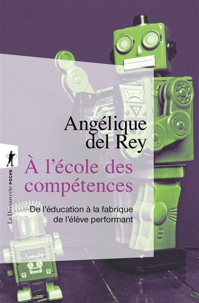 Couverture_A l'école des compétences : de l'éducation à la fabrique de l'élève performant