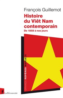 Couverture_Histoire du Viêt Nam comtemporain : de 1858 à nos jours