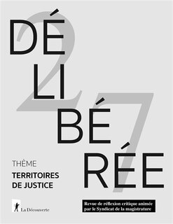 Front cover_D&eacute;lib&eacute;r&eacute;e, n&deg;27. Territoires de justice