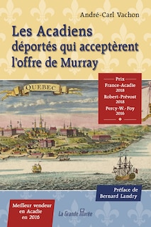Couverture_Les Acadiens déportés qui acceptèrent l'offre de Murray