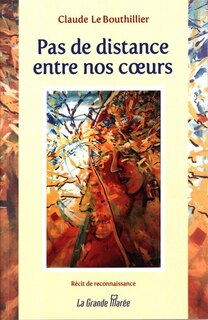 Pas de distance entre nos coeurs