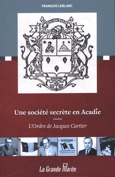Front cover_Une société secrète en Acadie : l'Ordre de Jacques Cartier