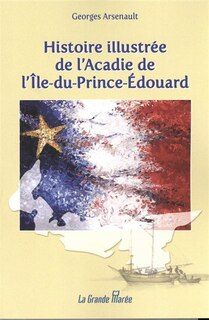 Front cover_Histoire illustrée des Acadiens de l'Île-du-Prince-Édouard