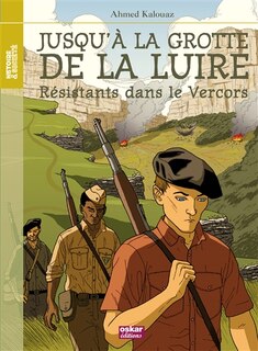Front cover_Jusqu'à la grotte de la Luire : Résistants dans le Vercors