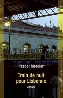 Couverture_Train de nuit pour Lisbonne
