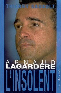 Front cover_Arnaud Lagardère : l'insolent