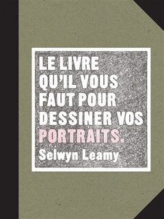 Front cover_Le livre qu'il vous faut pour dessiner vos portraits