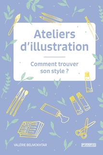 Ateliers d'illustration: Comment trouver son style ?