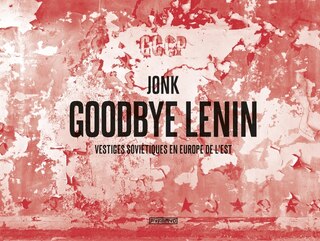 Goodbye Lenin: Vestiges soviétiques en Europe de l'Est