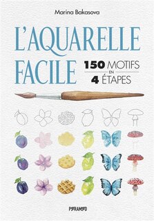 Front cover_L'aquarelle facile : 150 motifs en 4 étapes