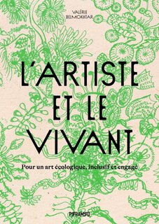 Front cover_L'artiste et le vivant : pour un art écologique, inclusif et engagé