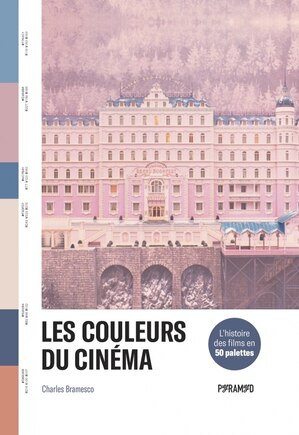 Les couleurs du cinéma: l'histoire des films en 50 palettes