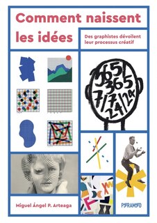 Comment naissent les idées: Des graphistes dévoilent leur processus créatif