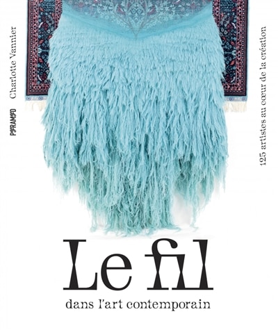 Front cover_Le fil dans l'art contemporain