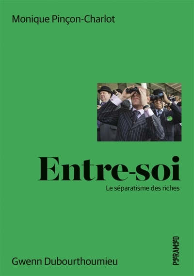 Front cover_Entre-soi : le séparatisme des riches