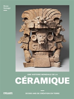 Couverture_Une histoire mondiale de la céramique
