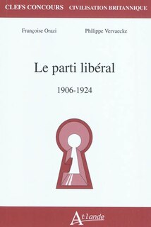 Front cover_Le Parti libéral, 1906-1924