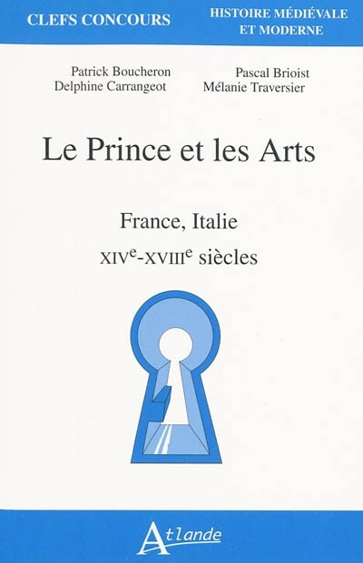 Le prince et les arts: France, Italie