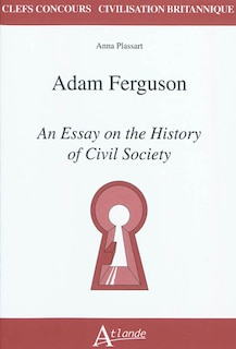 Front cover_Adam Ferguson, An essay on the history of civil society