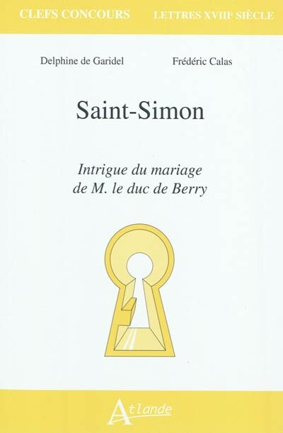 Couverture_Saint-Simon, Intrigue du mariage de M. le duc de Berry