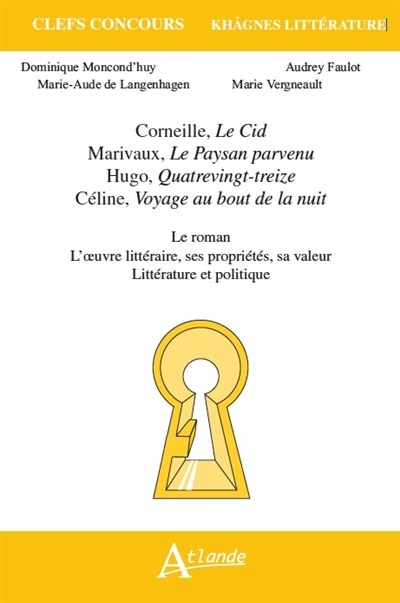 Couverture_Corneille, Le Cid ; Marivaux, Le paysan parvenu ; Hugo, Quatrevingt-treize ; Céline, Voyage au bout de la nuit