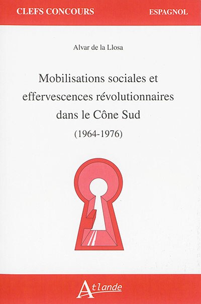 Front cover_Mobilisations sociales et effervescences révolutionnaires dans le Cône Sud