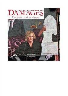 Damages: une justice à deux visages