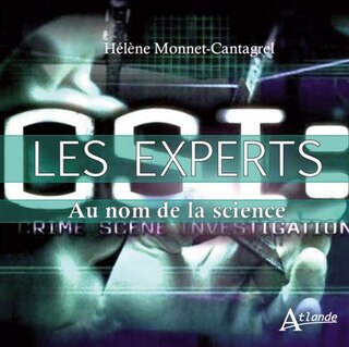 Les experts: au nom de la science