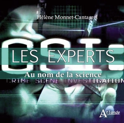 Les experts: au nom de la science
