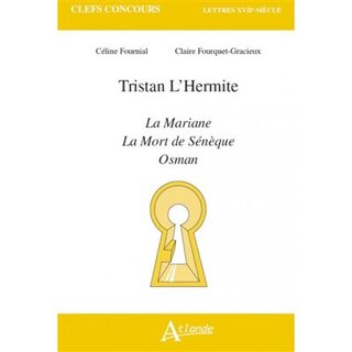 Front cover_Tristan L'Hermite, La Mariane, La mort de Sénèque, Osman