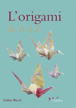 L'origami De A À Z