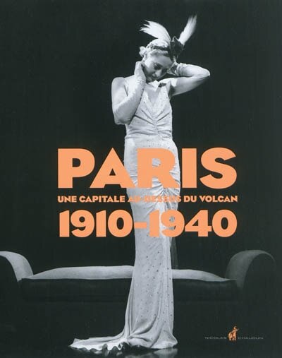 Couverture_Paris 1910-1940 : une capitale au-dessus du volcan