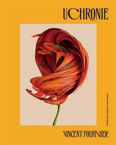 Front cover_Uchronie : Musée de la chasse et de la nature, 11 avril-17 septembre 2023