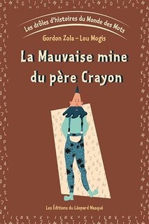 Couverture_La mauvaise mine du père Crayon