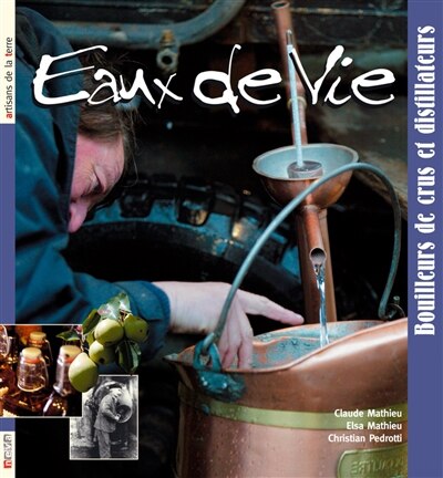 Couverture_Eaux-de-vie : bouilleurs de crus et distillateurs
