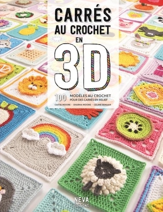 Carrés au crochet en 3D: 100 modèles au crochet pour des carrés en relief