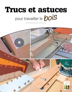 Front cover_Trucs et astuces pour travailler le bois