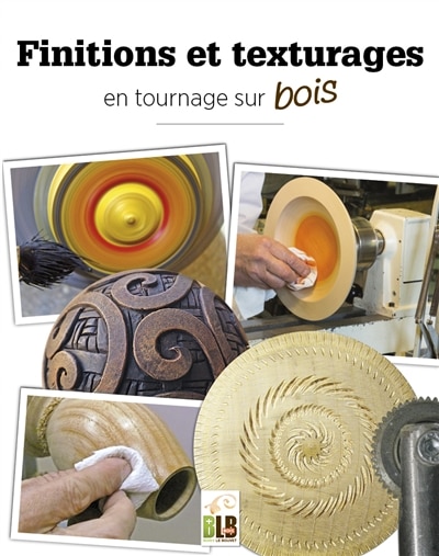Couverture_Finitions et texturages en tournage sur bois