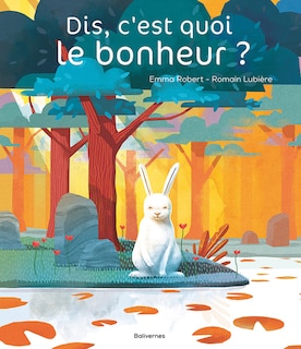 Couverture_Dis, c'est quoi le bonheur ?